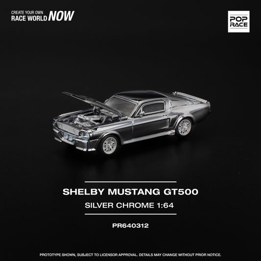 PRE ORDER PopRace 1:64 / Shelby Mustang GT500 Cromado